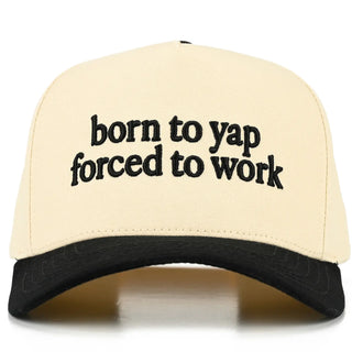 C.C Born To Yap Forced To Work Letter Two Tone Trucker Hat