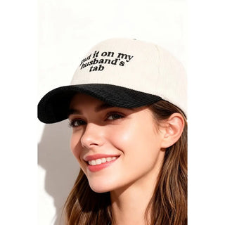 Put It On My Husband’s Tab Two Tone Corduroy Hat